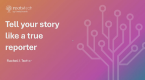 صورة مصغرة لـ Tell Your Story like a True Reporter