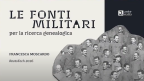 Immagine in miniatura per Le fonti militari per la ricerca genealogica