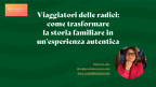 Immagine in miniatura per Viaggiatori delle radici: come trasformare la storia familiare in un'esperienza autentica