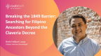 Breaking the 1849 Barrier: Searching for Filipino Ancestors Beyond the Claveria Decree-н өнгөц зураг