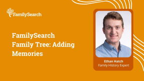 Thumbnail for FamilySearch FamilyTree: Adding Memories