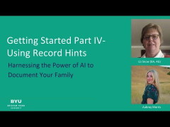 รูปภาพขนาดย่อสำหรับ Getting Started Part 4 - Using Record Hints- Harnessing the Power of AI to Document Your Family