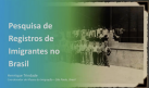 Pesquisa de Registros de Imigrantes no Brasil-н өнгөц зураг