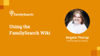 Using the FamilySearch Wiki-н өнгөц зураг