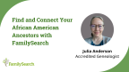 Immagine in miniatura per Find and Connect Your African American Ancestors with FamilySearch