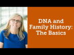 Thumbnail for DNA and Family History: The Basics