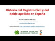 Miniatura de Historia del Registro Civil y del doble apellido en España