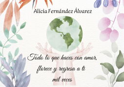 Miniatura de Todo lo que haces con Amor, florece y regresa a ti mil veces