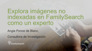 Miniatura de Explora imágenes no indexadas en FamilySearch como un experto