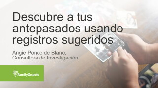 Miniatura de Descubre a tus antepasados usando registros sugeridos de FamilySearch