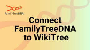 Linking Your FamilyTreeDNA Results to WikiTreeのサムネイル